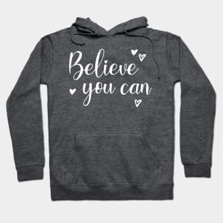 Believe you can Hoodie